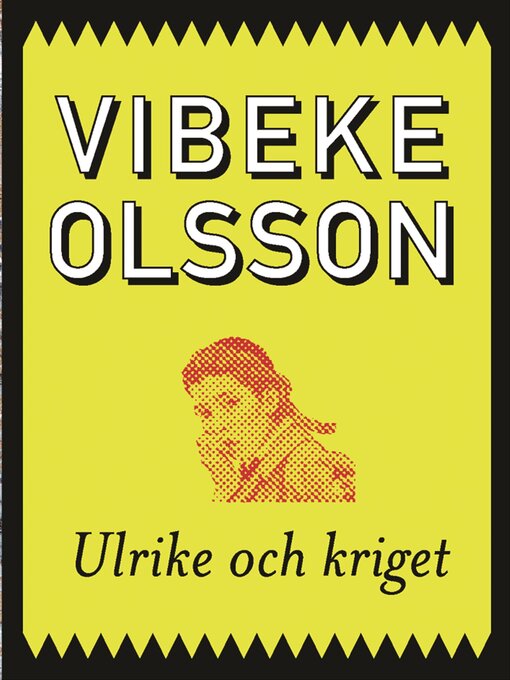 Titeldetaljer för Ulrike och kriget av Vibeke Olsson - Tillgänglig